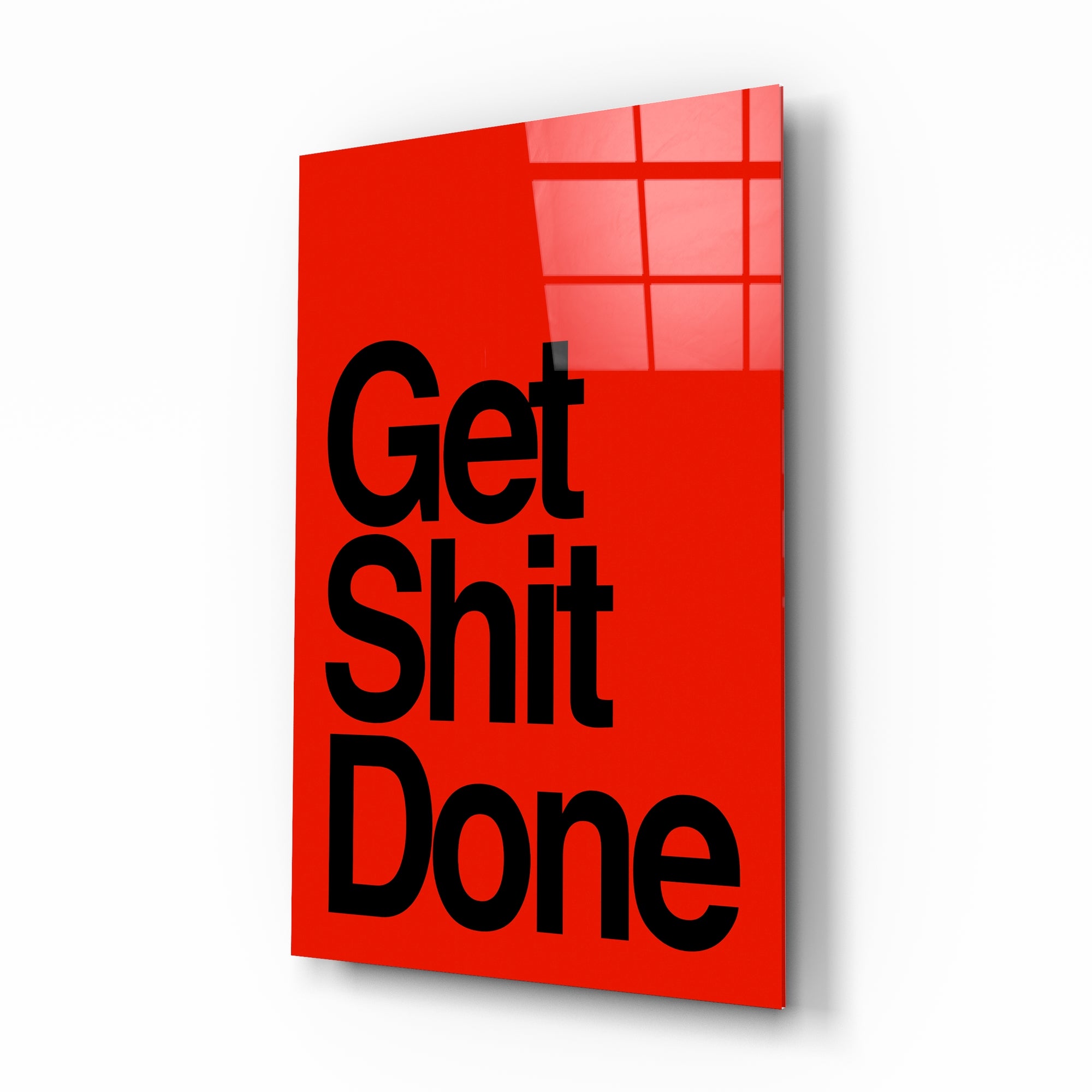 Get Shit Done Glass Wall Art  || Designers Collection