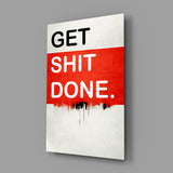 Get Shit Done Cam Tablo || Tasarımcı Koleksiyonu.