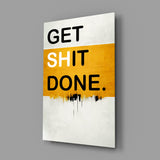 Get Shit Done Cam Tablo || Tasarımcı Koleksiyonu.